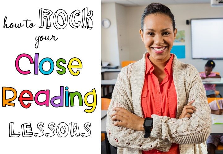 How to Rock Your Close Reading Lessons